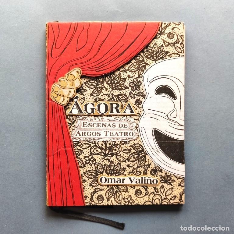 Libros: Agora. Escenas de Argos Teatro. Dise&ntilde;o y dibujos Elizabeth Valero Molina. - Vali&ntilde;o, Omar.