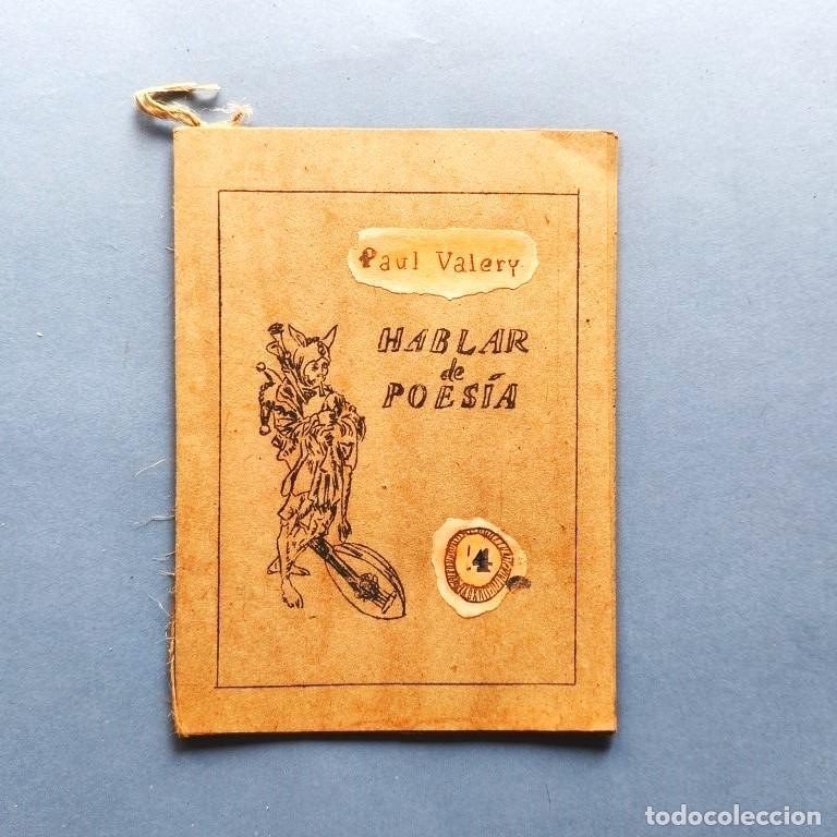 Libros: Hablar de Poes&iacute;a. Selecci&oacute;n y nota Ren&eacute; Su&aacute;rez Seva. Edici&oacute;n Alfredo Zald&iacute;var. - Valery, Paul.