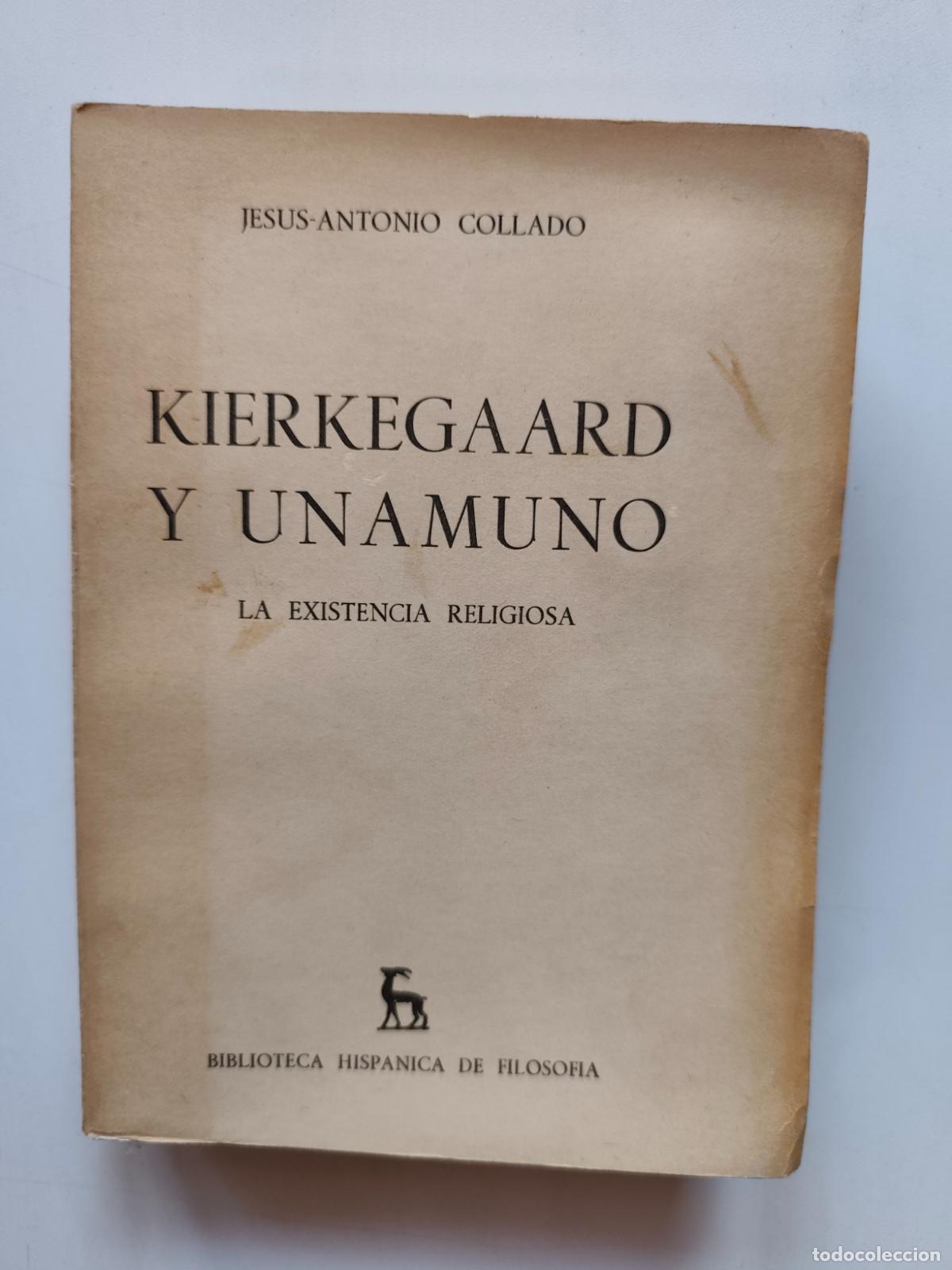 books: Jesus-Antonio Collado - Kierkegaard y Unamuno. La existencia religiosa