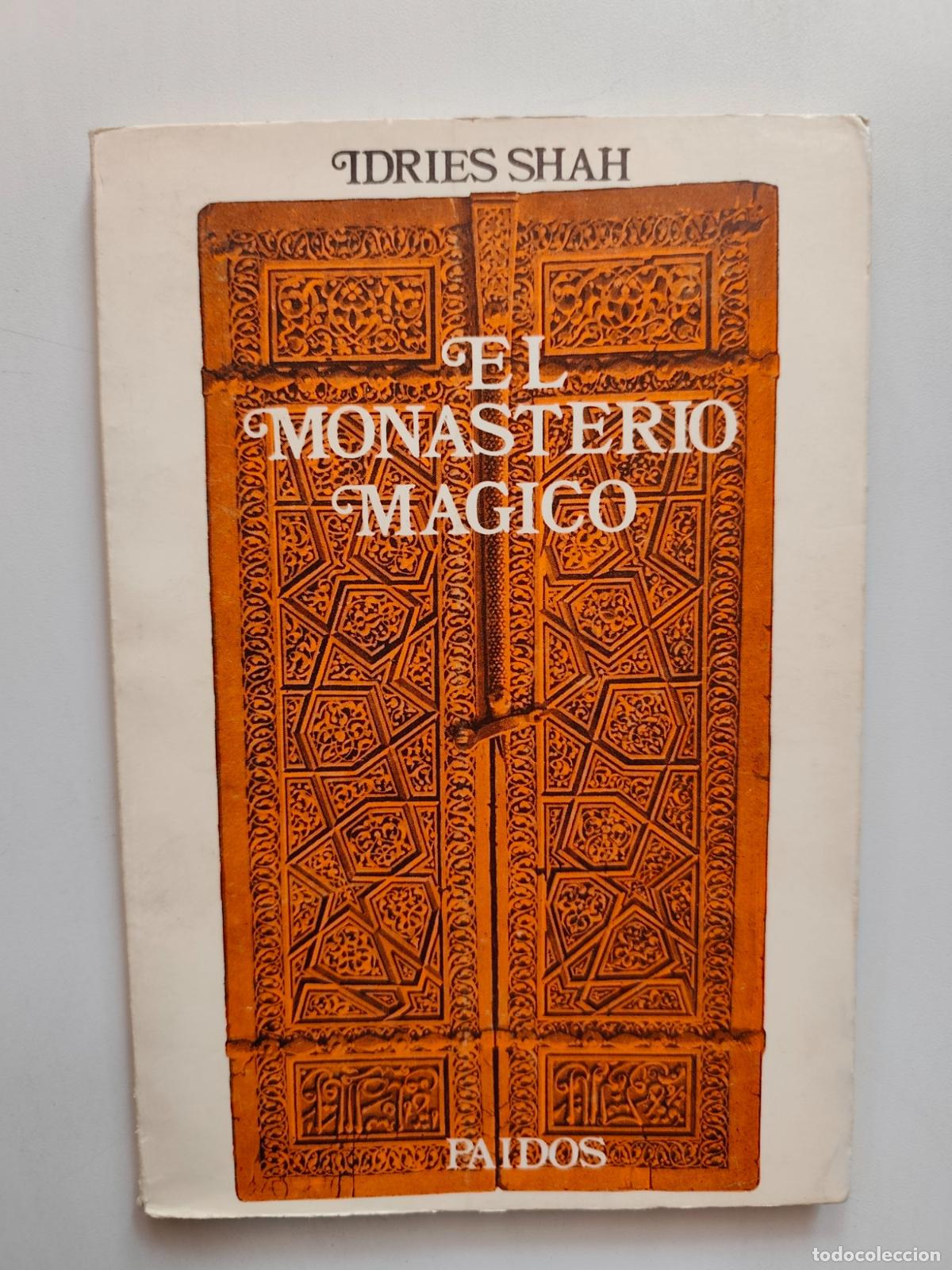 Libros: Idries shah - El monasterio m&aacute;gico. Filosof&iacute;a anal&oacute;gica de Medio Oriente y Asia Central