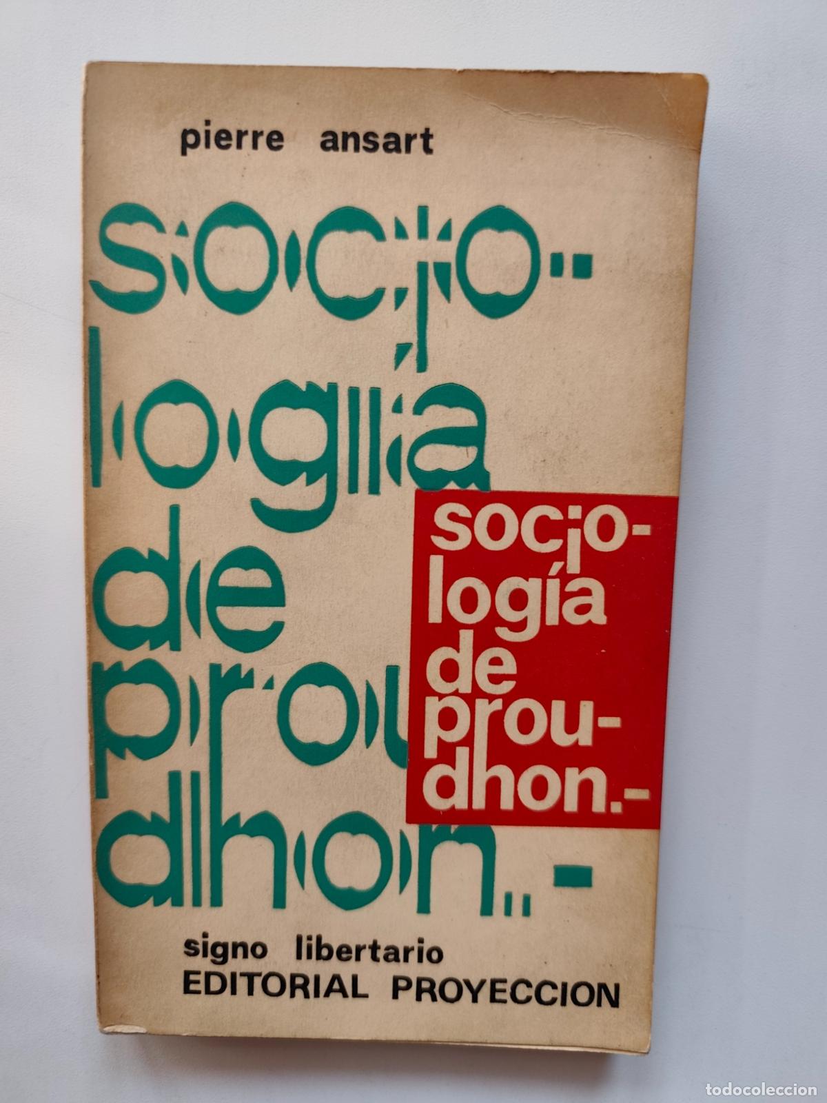 Libros: Pierre Ansart - Sociolog&iacute;a de Proudhon