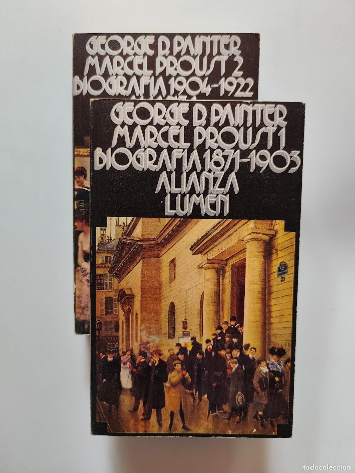 Libros: George D. Painter - Marcel Proust. Biograf&iacute;a 1871- 1903; 1904- 1922. (2 Vol.)