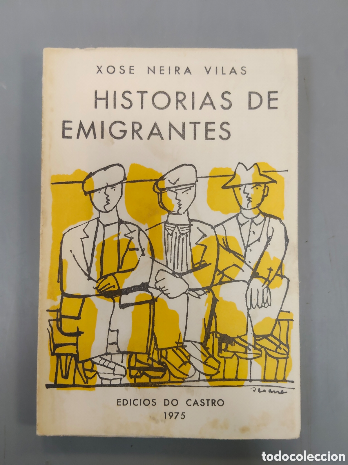 Libros: Xose Neira Vilas Historias de emigrantes Primera edicion