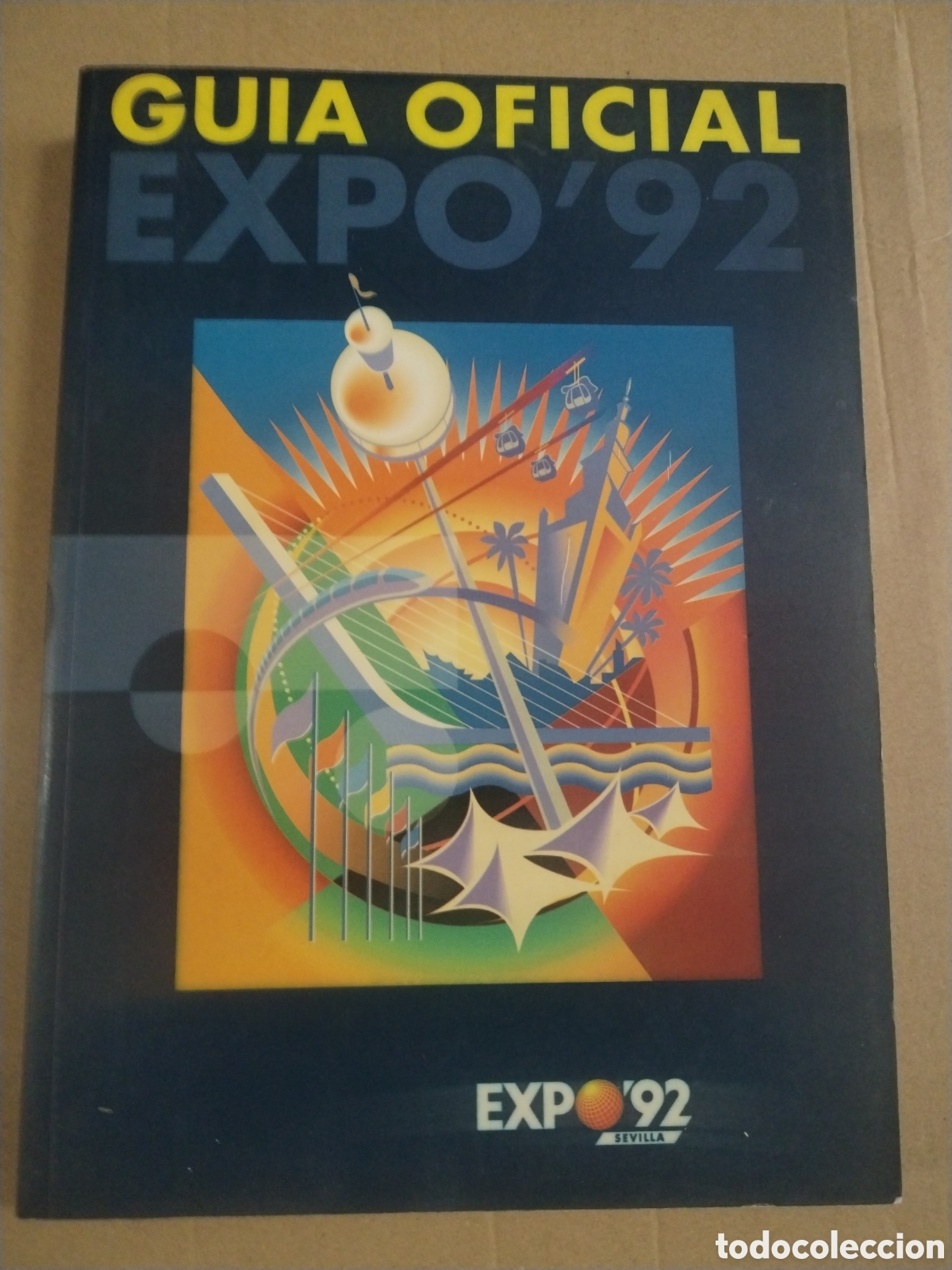 books: GU&Iacute;A OFICIAL DE LA EXPO 92 SEVILLA EXPOSICI&Oacute;N UNIVERSAL 1992