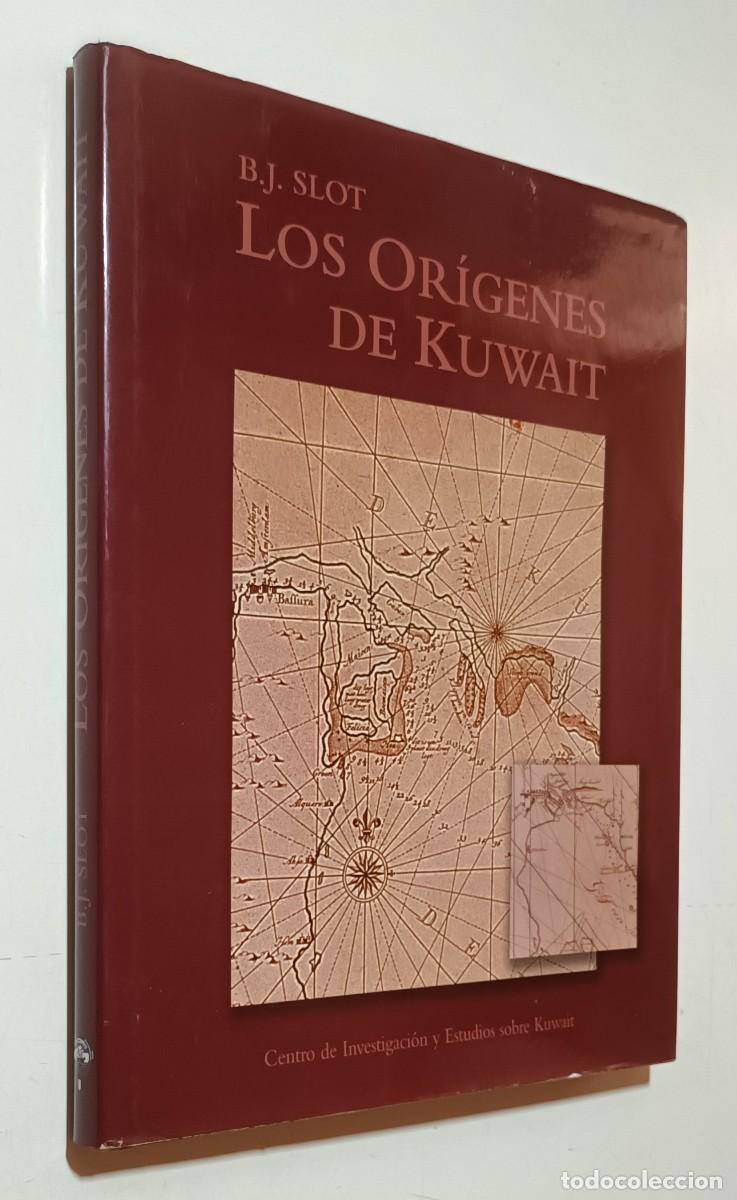 Libros: LOS OR&Iacute;GENES DE KUWAIT - B.J. SLOT - 2007