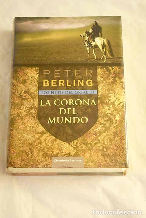 Livres: La corona del mundo: Berling, Peter.- Berling, Peter