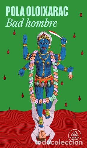 Libri di seconda mano: Bad hombre - Oloixarac, Pola