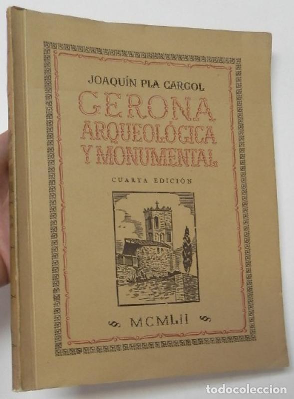 Libros: Gerona arqueol&oacute;gica y monumental - Pla Cargol, Joaqu&iacute;n