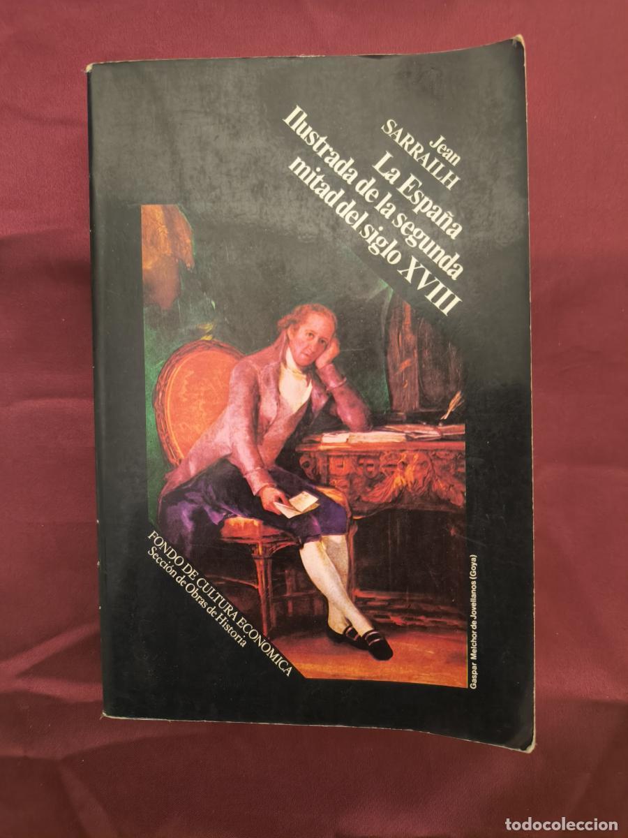 Livros em segunda m&atilde;o: La Espa&ntilde;a Ilustrada de la segunda mitad del siglo XVIII - Sarrailh, Jean