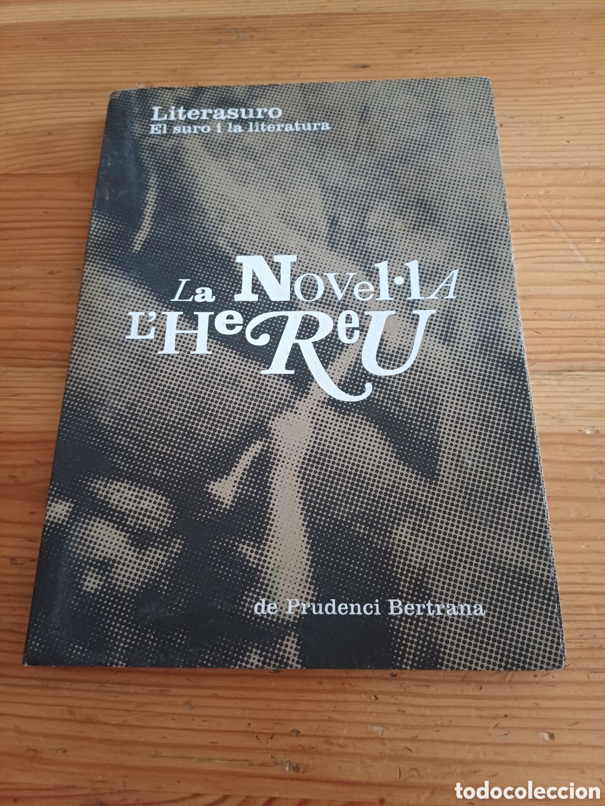 Libros: Literasuro El suro i la literatura Prudenci Bertrana L'Hereu Palafrugell Girona 92 p&agrave;gines