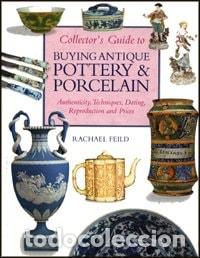 Libros: Collector's Guide to Buying Antique Pottery & Porcelain - Rachael Feild