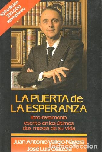 Libros: La puerta de la esperanza - Juan Antonio Vallejo-N&aacute;gera; Jos&eacute; Luis Olaizola