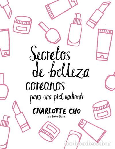 Livres: Secretos de belleza coreanos para una piel radiante- 9788408158547