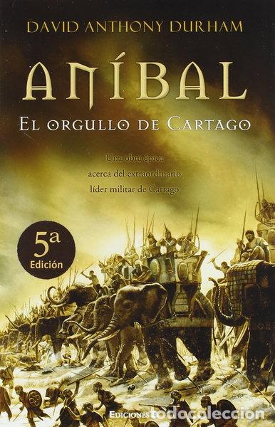 Libri di seconda mano: An&iacute;bal. El orgullo de Cartago- 9788466620376