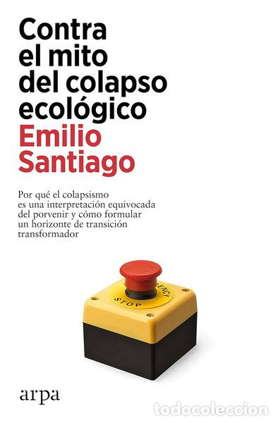 Libros: Contra el mito del colapso ecol&oacute;gico- 9788419558084