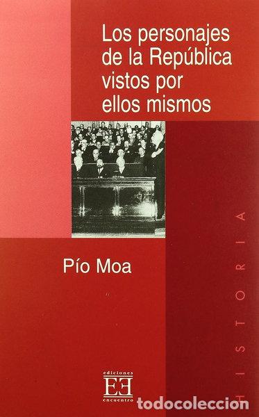 Libros: Los personajes de la Rep&uacute;blica vistos por ellos mismos- 9788474905793