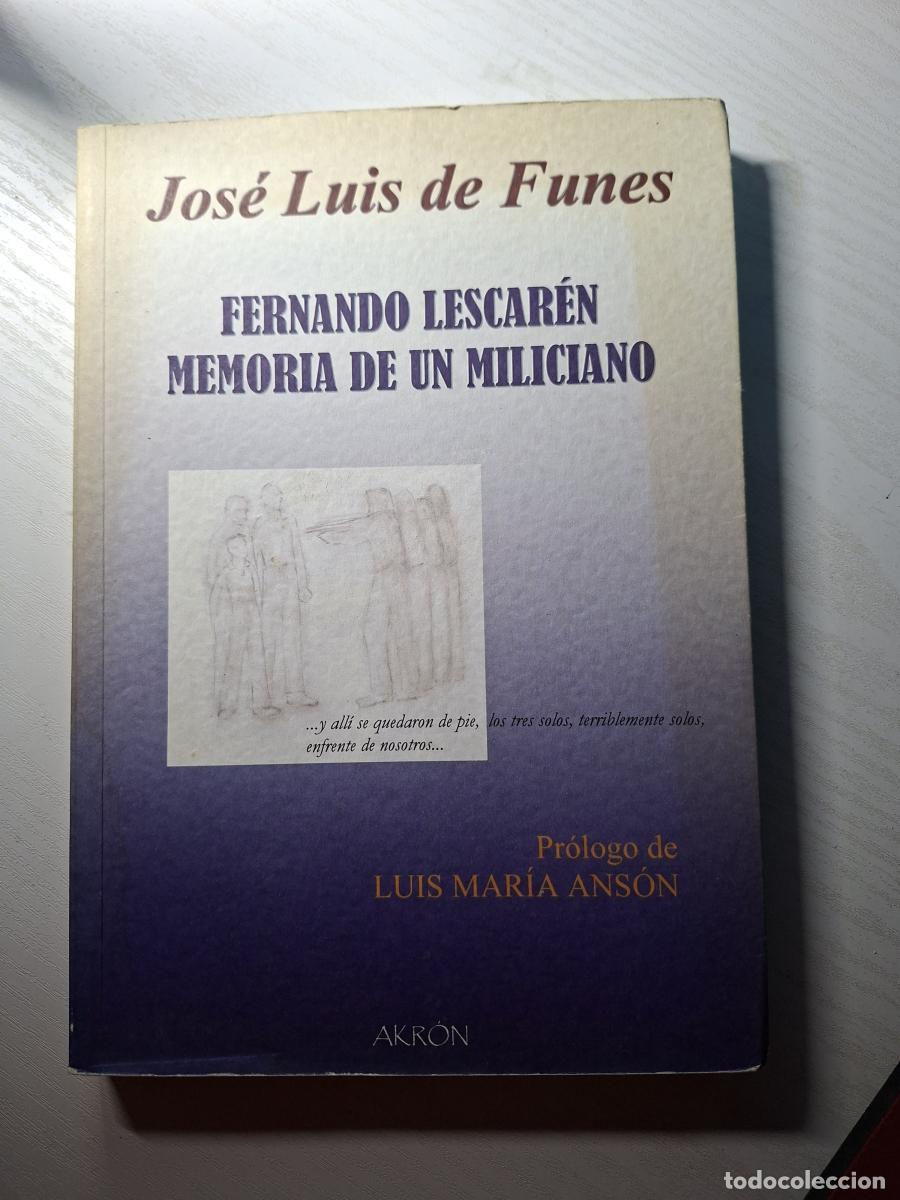 Libri di seconda mano: Fernando Lescar&eacute;n. Memoria de un miliciano - Funes, Jos&eacute; Luis de