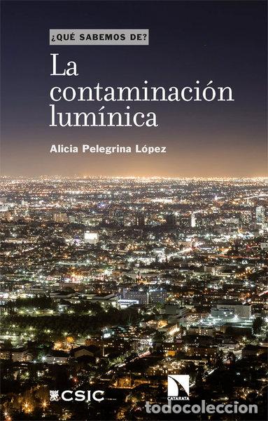 Libros: LA CONTAMINACION LUMINICA- 9788413525075