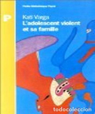 Livres: L'adolescent violent et sa famille- 9782228890489