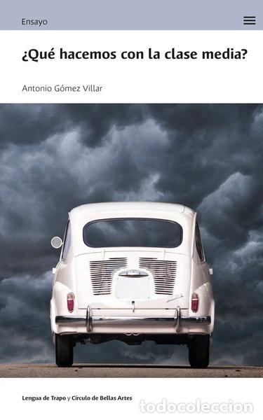 Livres: &iquest;QUE HACEMOS CON LA CLASE MEDIA?- 9788483813133