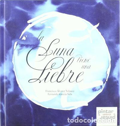 Libri di seconda mano: La luna tiene una liebre- 9788493732530