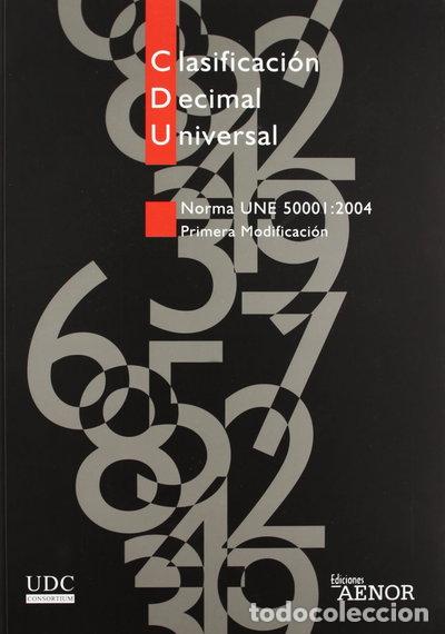 Libri di seconda mano: Clasificaci&oacute;n decimal universal, Norma UNE 50001:2004: Primera modificaci&oacute;n- 9788481434132