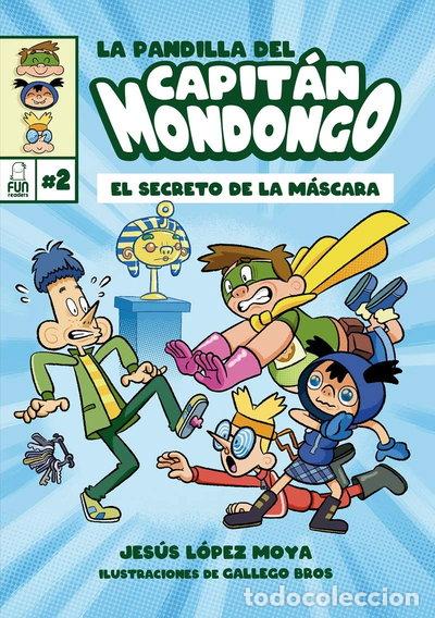 Libros: La pandilla del Capit&aacute;n Mondongo 2: El secreto de la m&aacute;scara- 9788412323221