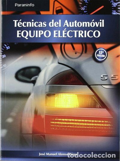 Libros: T&eacute;cnicas del autom&oacute;vil, equipo el&eacute;ctrico- 9788497327206