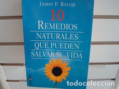 Libros: 10 remedios naturales que pueden salvar su vida- 9788401013782