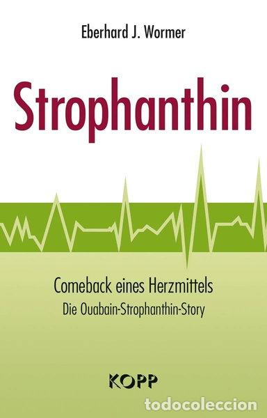 Libros: Strophanthin: Comeback eines Herzmittels- 9783864452291