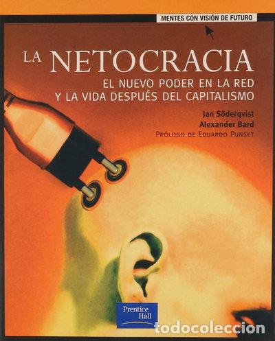 Libros: La netocracia: El nuevo poder en la red y la vida despu&eacute;s del capitalismo- 9788420535869