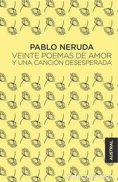 Livres: Veinte poemas de amor y una canci&oacute;n desesperada- 9788432232473