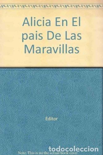 Livres: Alicia en el pa&iacute;s de las maravillas- 9788476472316