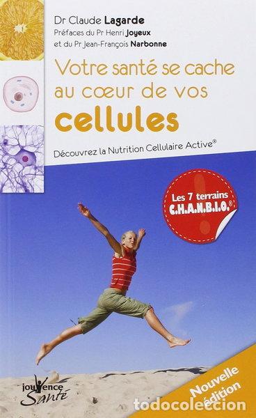 Livres: Votre sant&eacute; se cache au coeur de vos cellules- 9782883535473