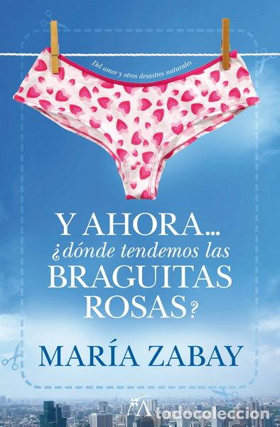 Livres: Y ahora... &iquest;d&oacute;nde tendemos las braguitas rosas?- 9788496632769