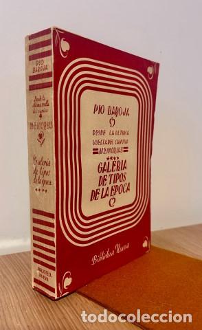 B&uuml;cher: Memorias. Desde la &uacute;ltima vuelta del camino, tomo IV (Galer&iacute;a de tipos de la &eacute;poca) - Baroja y Nessi
