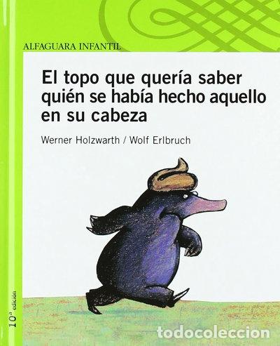Libros: El topo que quer&iacute;a saber qui&eacute;n se hab&iacute;a hecho aquello en su cabeza- 9788420443355