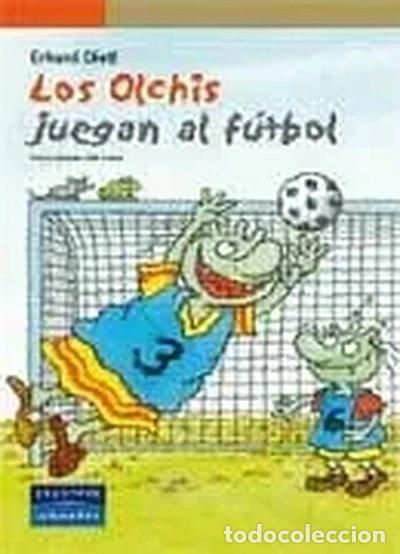 Libros: Los Olchis juegan al f&uacute;tbol- 9788420552583