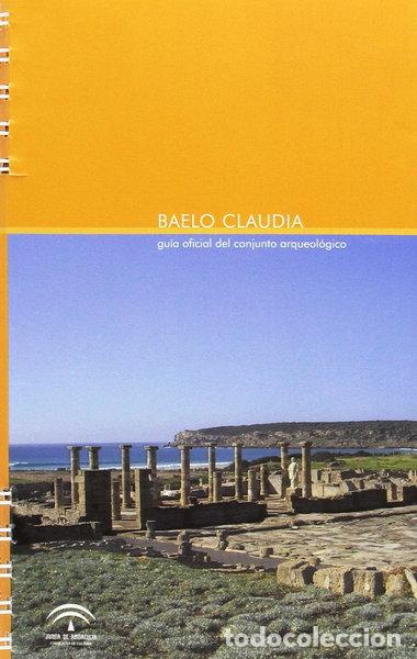 Libros: Baelo Claudia: Gu&iacute;a Oficial del Conjunto Arqueol&oacute;gico- 9788482666808