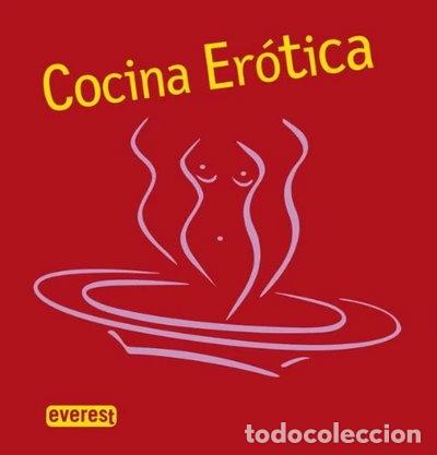 Libros: Cocina Er&oacute;tica- 9788424184605