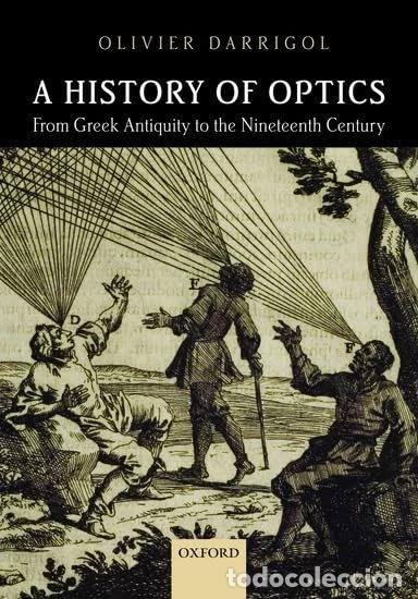 Livres: A History of Optics from Greek Antiquity to the Nineteenth Century- 9780198766957