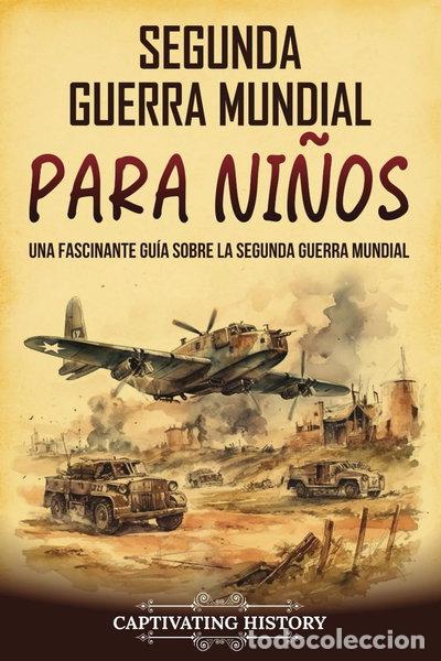Libros: Segunda Guerra Mundial para ni&ntilde;os- 9798893581034