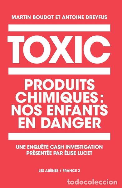 Livros em segunda m&atilde;o: Toxic: Produits chimiques : nos enfants en danger- 9782352044765
