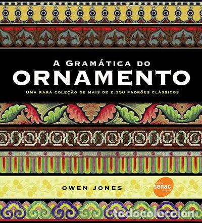 Livres: A gram&aacute;tica do ornamento- 9788573599596