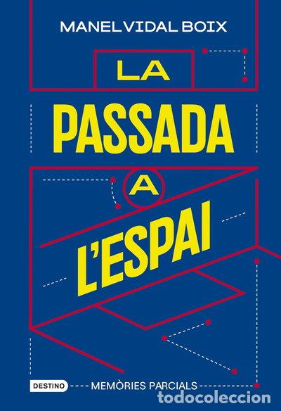 Libros: La passada a l'espai: Mem&ograve;ries parcials- 9788419734198