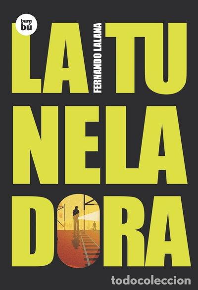 Libros: La tuneladora- 9788483430064