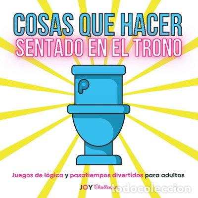 books: Cosas que hacer sentado en el trono- 9798359413169