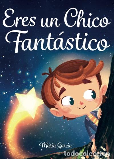 Libros: Eres un Chico Fant&aacute;stico- 9798439035625