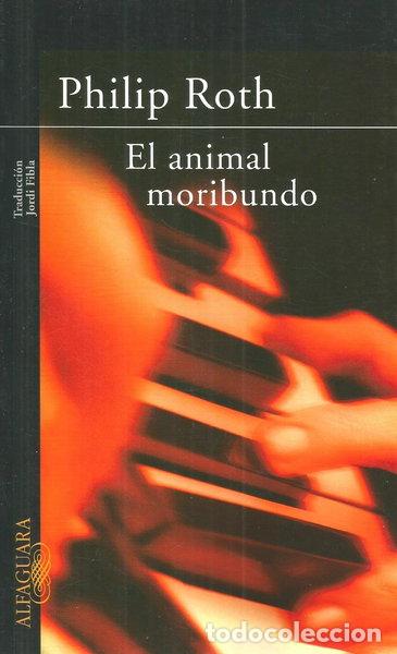 Libros: El animal moribundo- 9788420465067