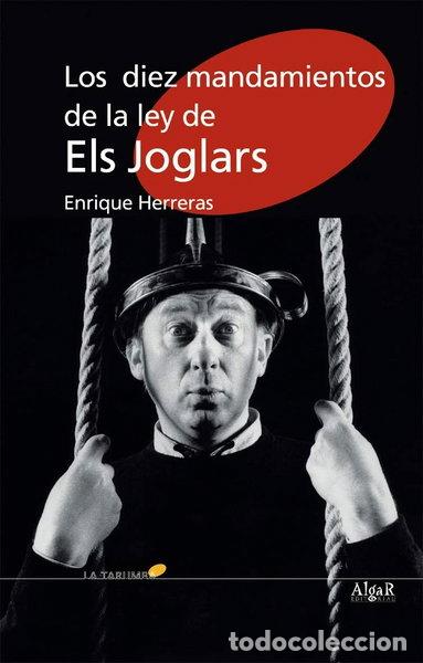 Libros: Els Joglars: Los diez mandamientos de la ley dels Joglars- 9788495722850